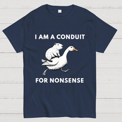 I Am A Conduit For Nonsense Geek T-Shirt
