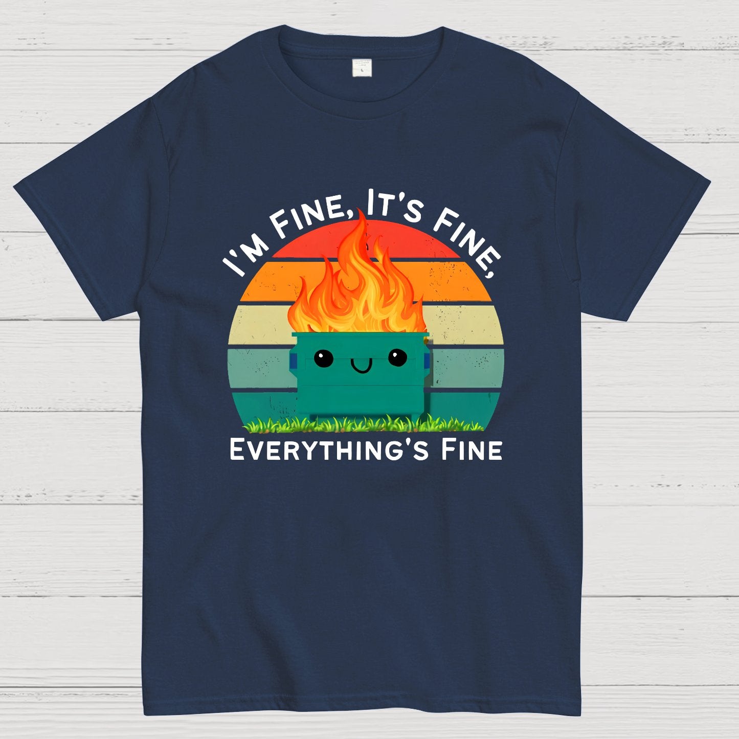 Its Fine Im Fine Everythings Fine Geek T-Shirt