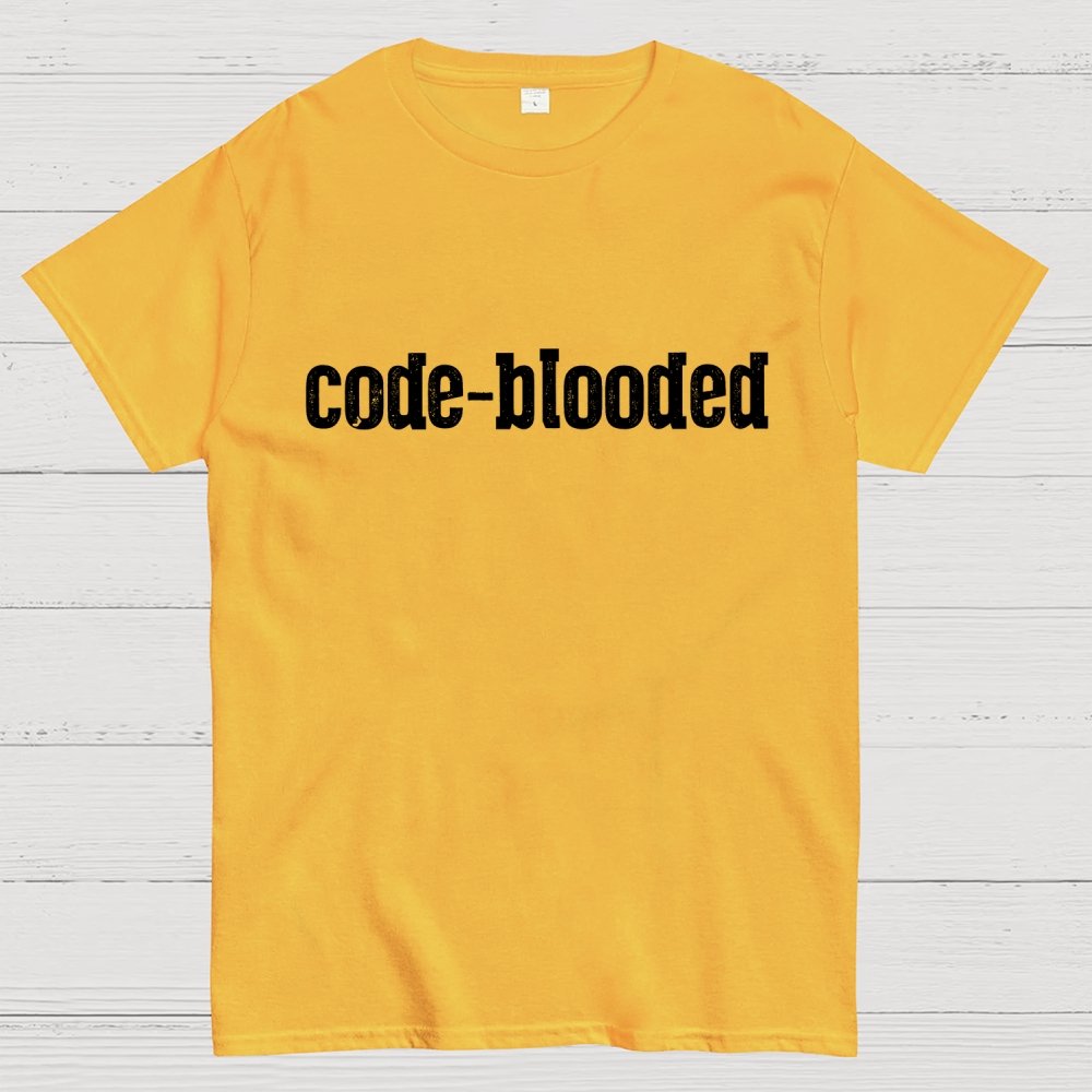 Code Blooded Coding Software Engineer Developer Humorous Geek T-Shirt