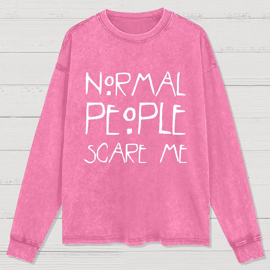 Normal People Scare Me Geeks Washed Long Sleeve Tee