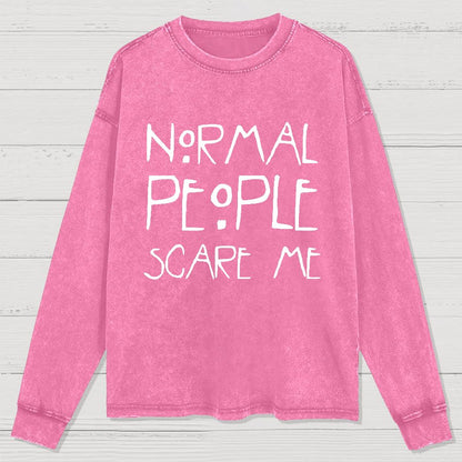 Normal People Scare Me Geeks Washed Long Sleeve Tee