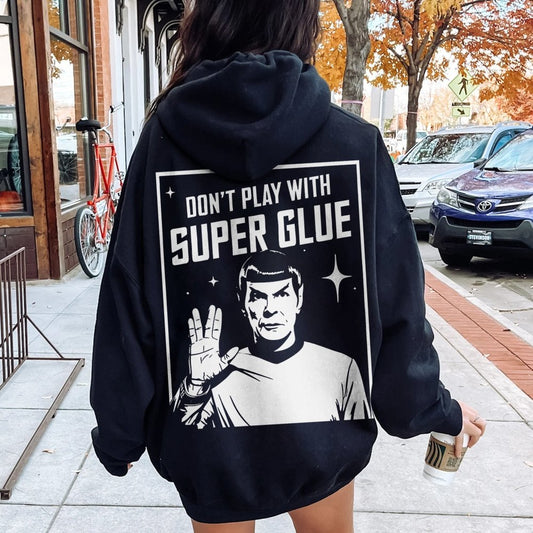 Don't Play With Superglue Printed Back Unisex Cotton Hoodie