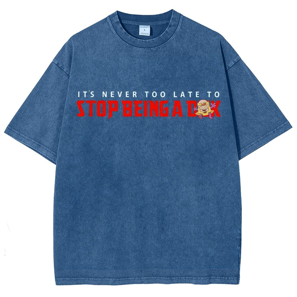 Stop Being A D..k Vintage Distressed T-shirt