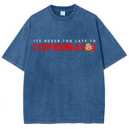 Stop Being A D..k Vintage Distressed T-shirt