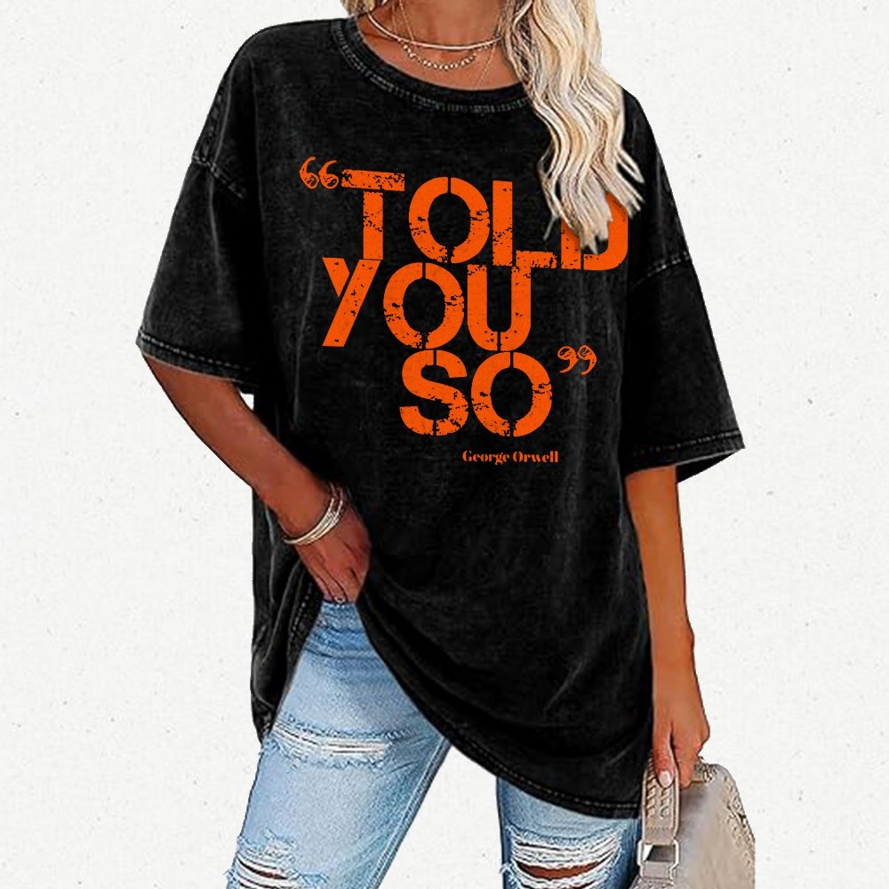 Told You So Vintage Distressed T-shirt