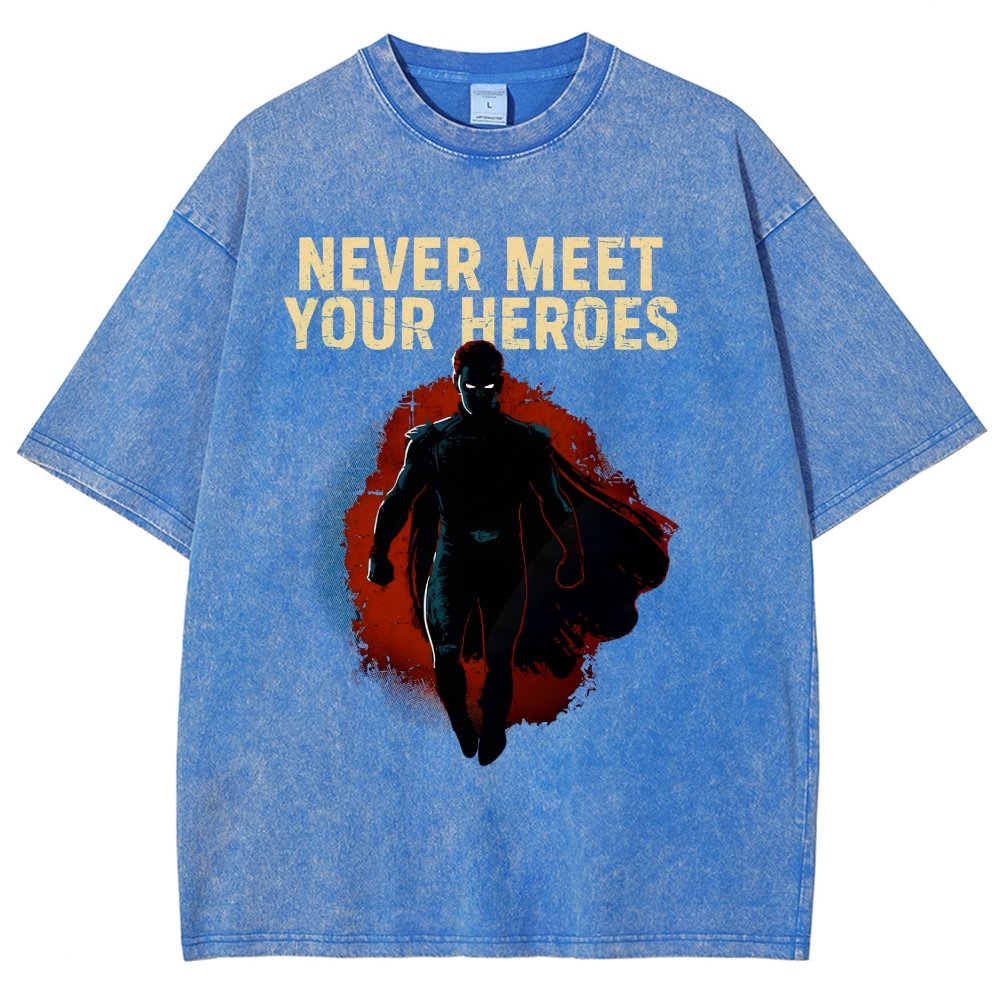 Never Meet Your Heroes Vintage Distressed T-shirt