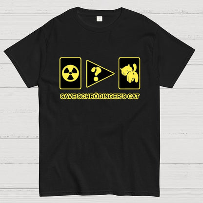 Save Schrodinger's Cat Geek T-Shirt