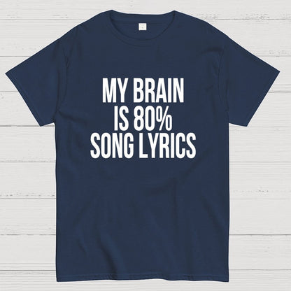 My Brain is 80% Song Lyrics Unisex Geek T-Shirt