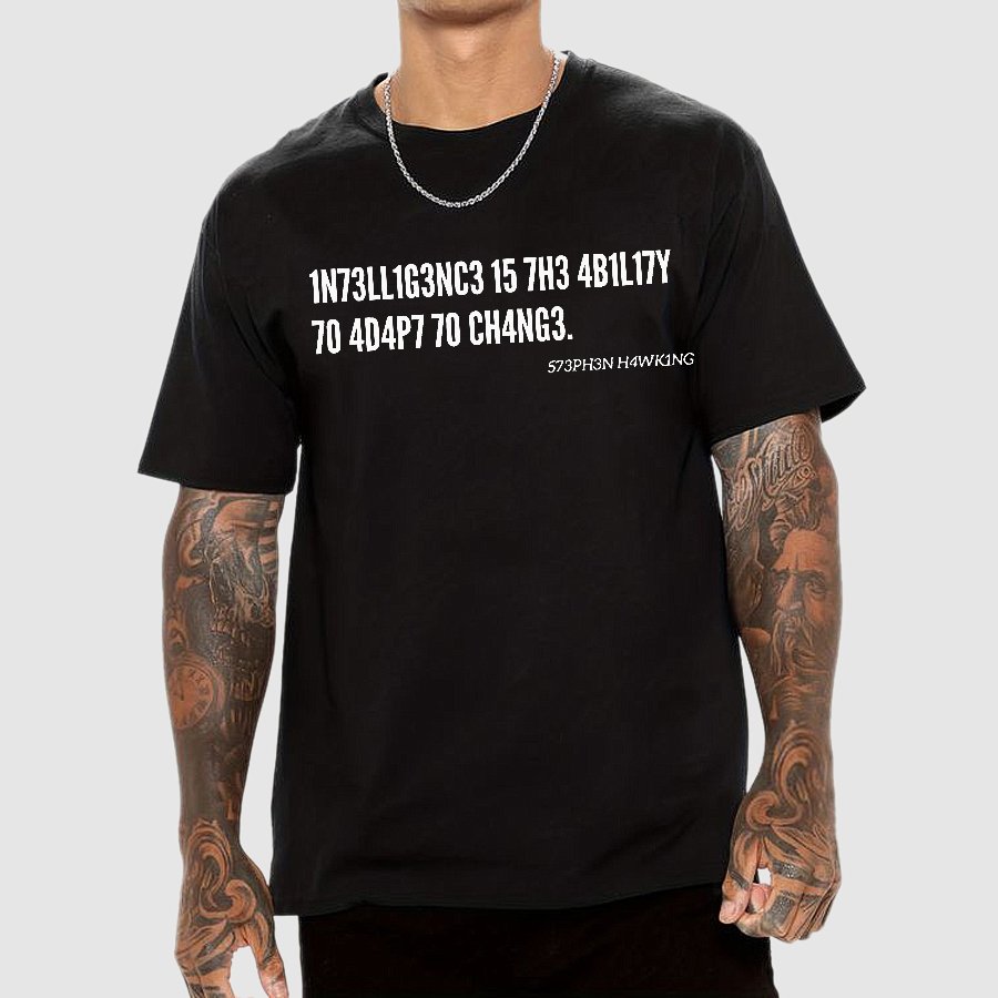 Intelligence Is The Ability To Adapt To Change, Stephen Hawking Quote Geek T-Shirt