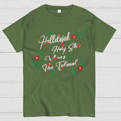 Hallelujah Holy Shit Where's The Tylenol Geek T-Shirt