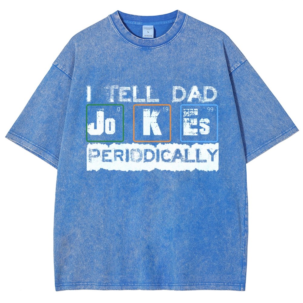 I Tell Dad Jokes Periodically Science Fathers Day Vintage Distressed T-shirt