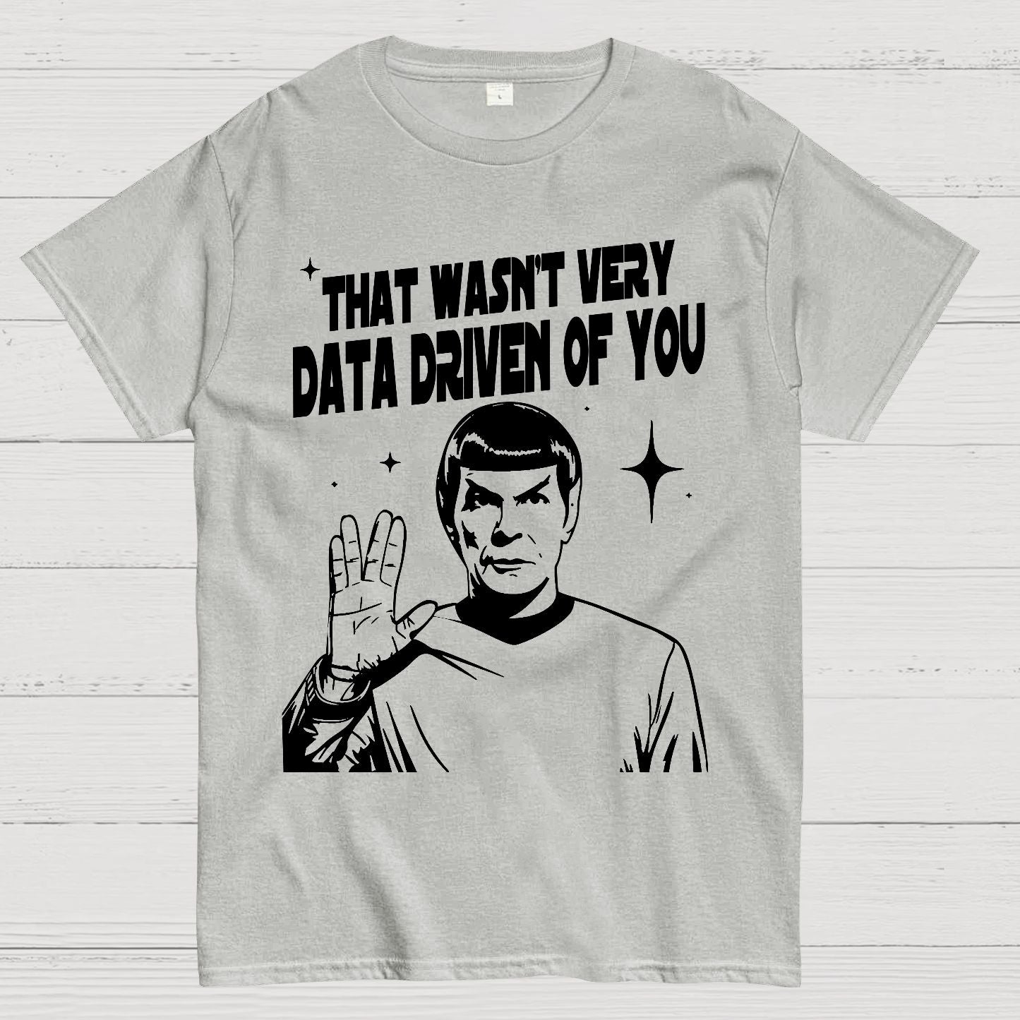 That Wasn't Very Info Driven Of You Funny Geek T-Shirt
