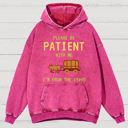 Please Be Patient With Me I'm From The 1900s Vintage Distressed Hoodie
