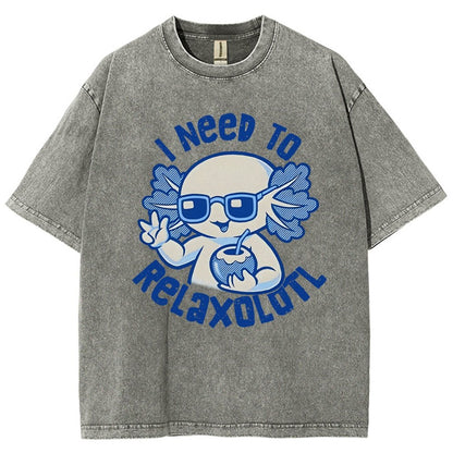 I Need To Relaxolotl Vintage Distressed T-shirt