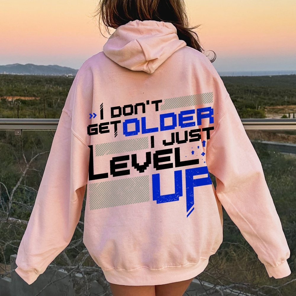 I Don't Older Just Level UP Printed Back Unisex Cotton Hoodie