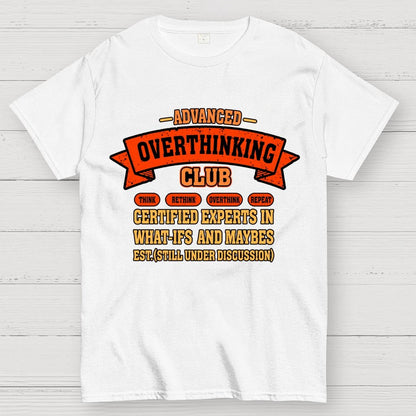 Overthinking Mode ON! Geek T-Shirt
