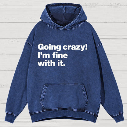 Going Crazy! I'm Fine With It Vintage Distressed Hoodie