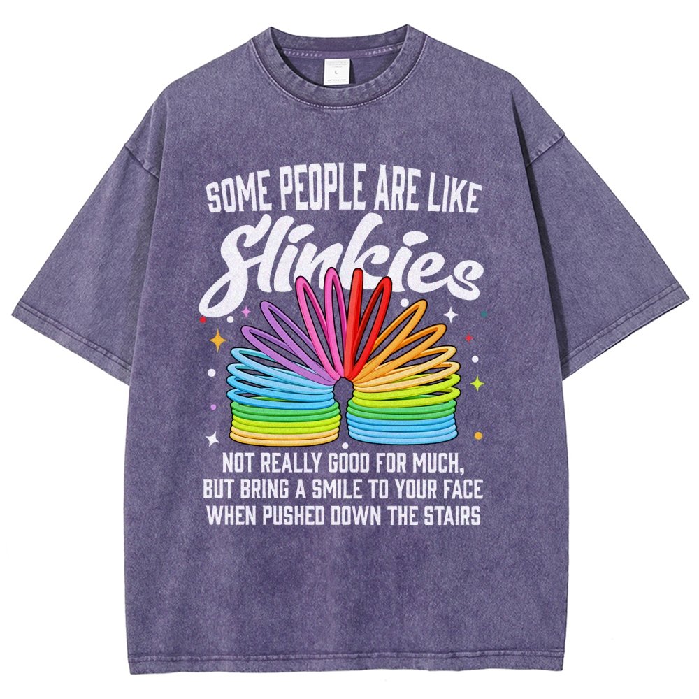 Some People Are Like Slinkies Not Really Good For Much But Bring A Smile To Your Face When Pushed Down The StairsVintage Distressed T-shirt