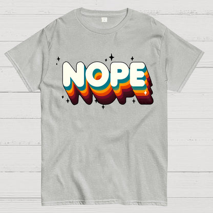 Nope Meme - Funny Sassy Quote Geek T-Shirt