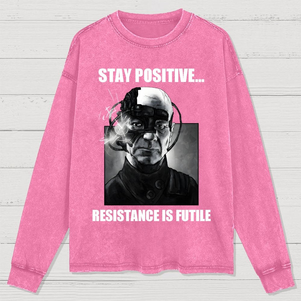 Stay positive... Persistence is key Washed Long Sleeve Tee
