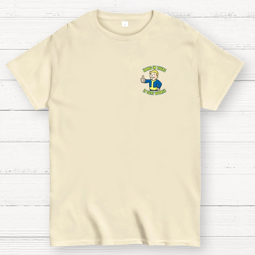 Hang In There It Gets Worse Front And Back Printing Geek T-Shirt