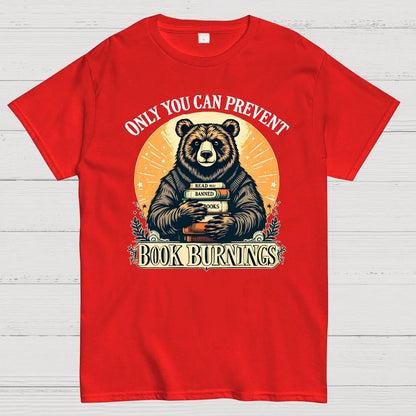 Only You Can Prevent Book Burnings Geek T-Shirt