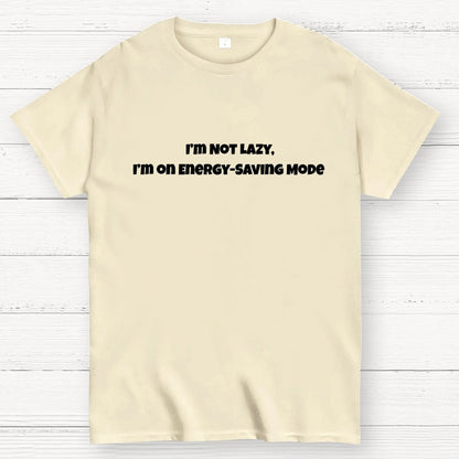 I’m Not Lazy, I’m on Energy-Saving Mode Geek T-Shirt