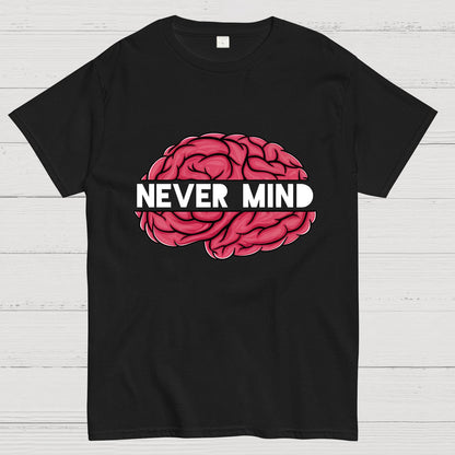 Never Mind Geeky T-Shirt