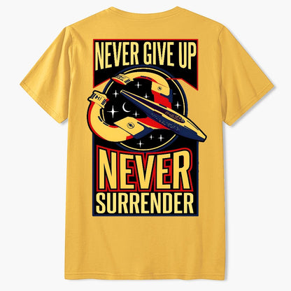 Never Give Up Never Surrender Geek T-Shirt