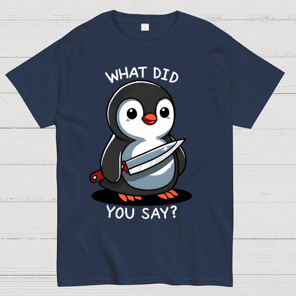 What Did You Say？Geek T-Shirt