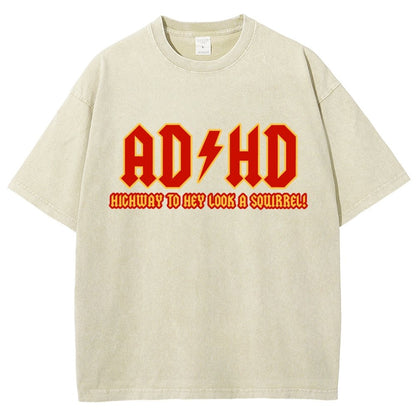 Adhd Highway To Hey Look A Squirrel Vintage Distressed T-shirt