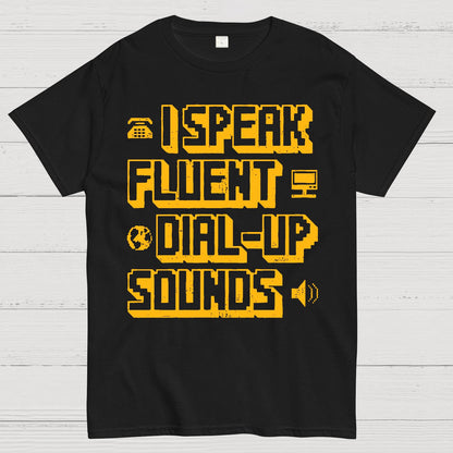 I Speak Fluent Dial-Up Sounds Geek T-Shirt