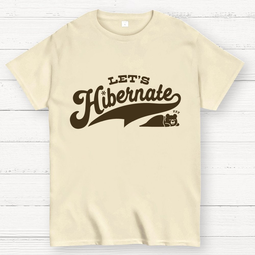 Team Bear Let's Hibernate Geek T-Shirt