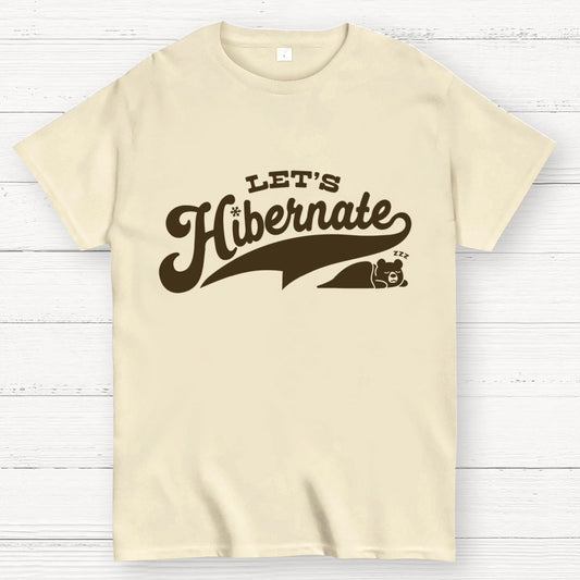Team Bear Let's Hibernate Geek T-Shirt