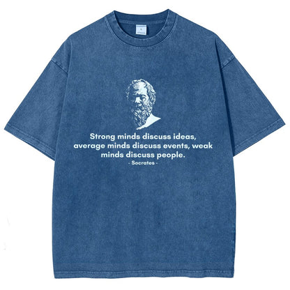 Socrates - Strong minds discuss ideas, average minds discuss events, weak minds discuss people.Vintage Distressed T-shirt 2508001636
