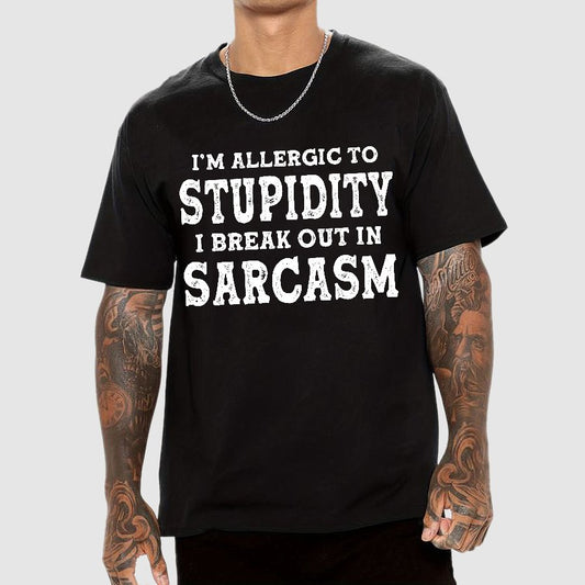 I'm Allergic To Stupidity I Break Out In Sarcasm Geek T-Shirt