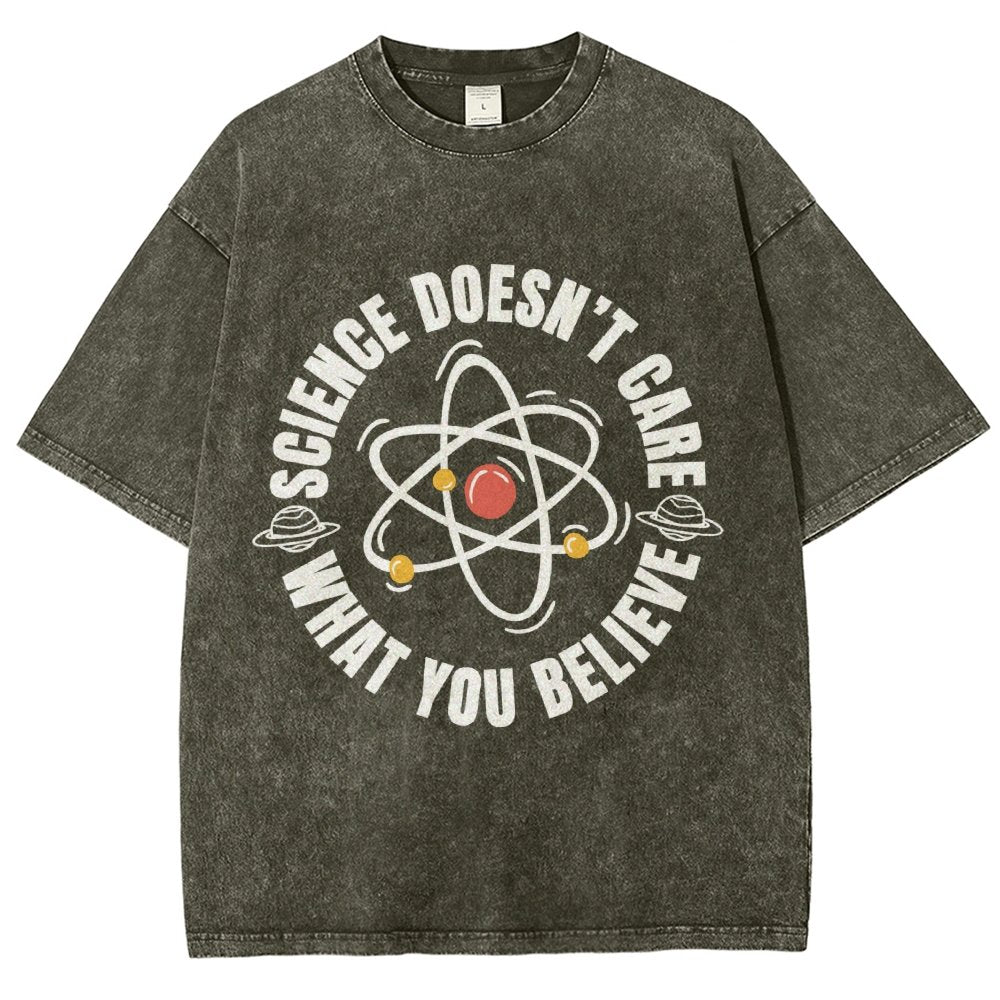 Science Doesn't Care What You Believe Vintage Distressed T-shirt