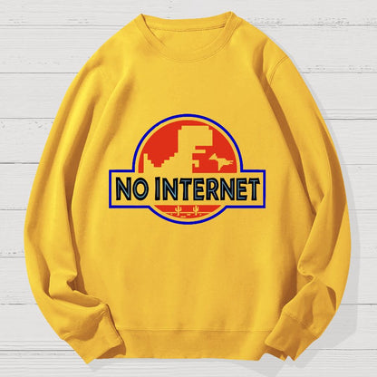 No Internet Funny Geek Cotton Sweatshirt