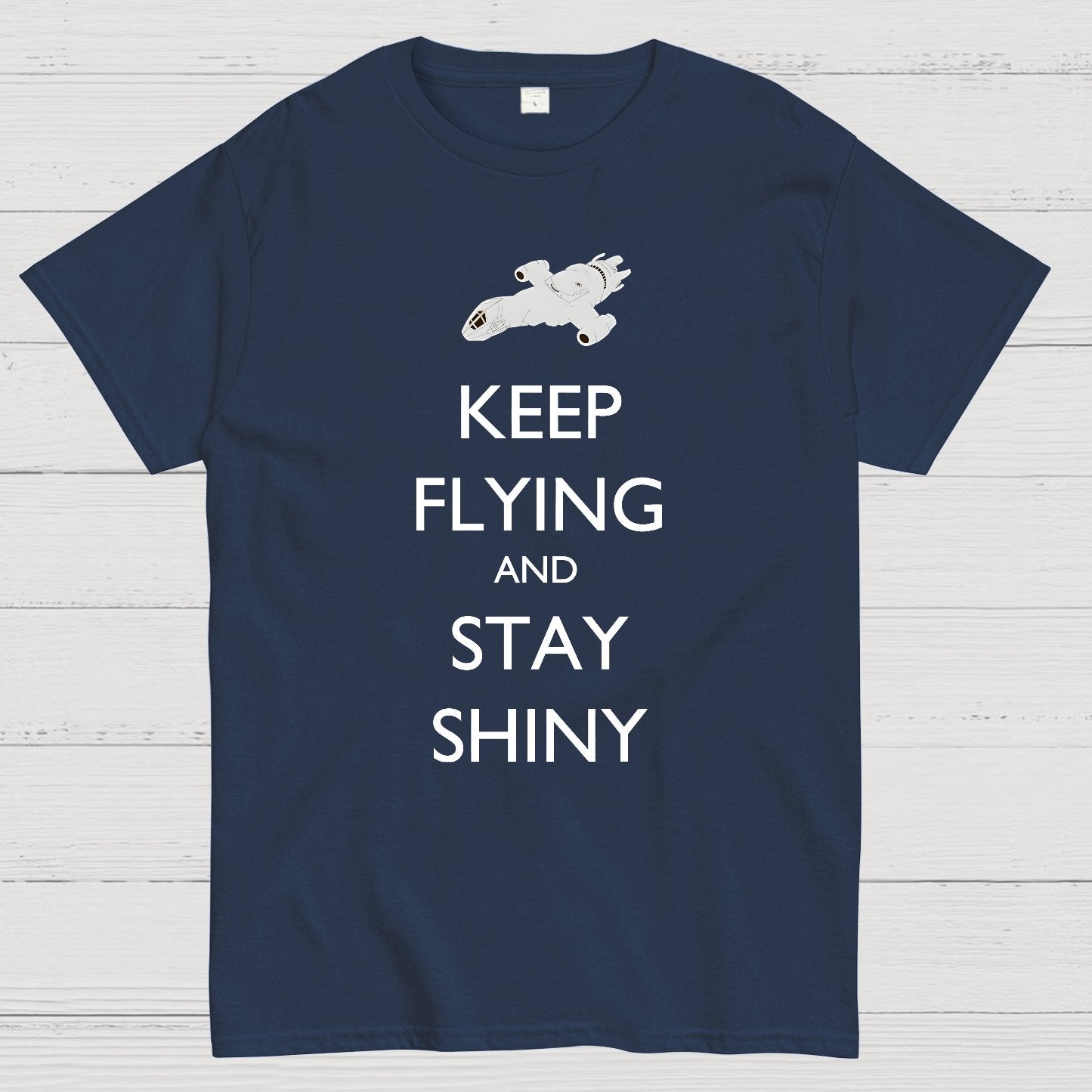 Keep Flying And Stay Shiny Geek T-Shirt