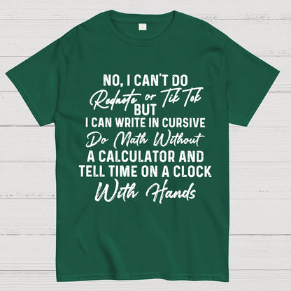 No I Can't Do Rednote Or TikTok  Geek T-Shirt