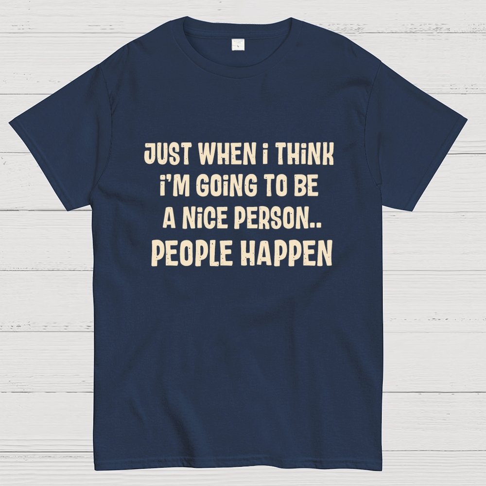 People Happen Geek T-Shirt