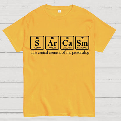 Sarcasm-The Central Element Of My Personality Geek T-Shirt