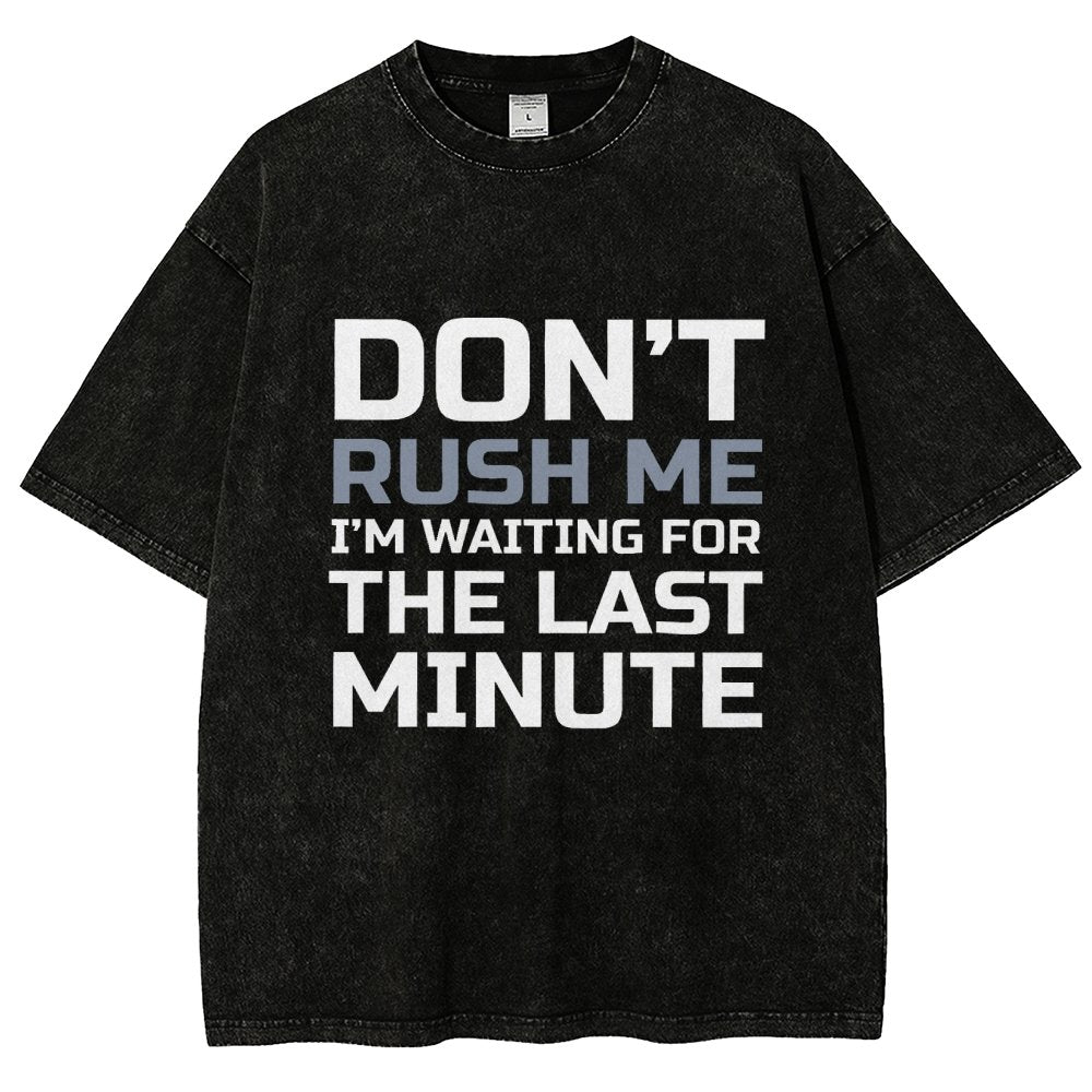 Don't Rush Me Vintage Distressed T-shirt
