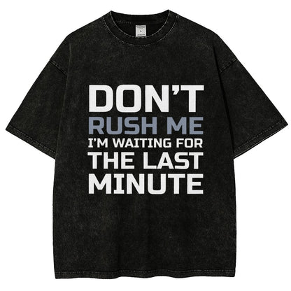 Don't Rush Me Vintage Distressed T-shirt