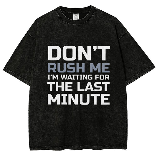 Don't Rush Me Vintage Distressed T-shirt