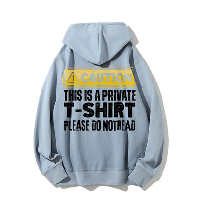 This Is A Private T-shirt Please Do Not Read Printed Back Unisex Cotton Hoodie