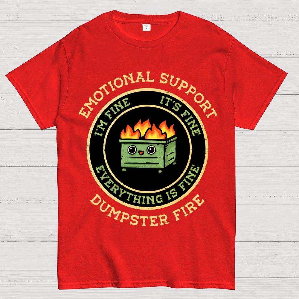 Emotional Support Dumpster Fire Unisex Geek T-Shirt