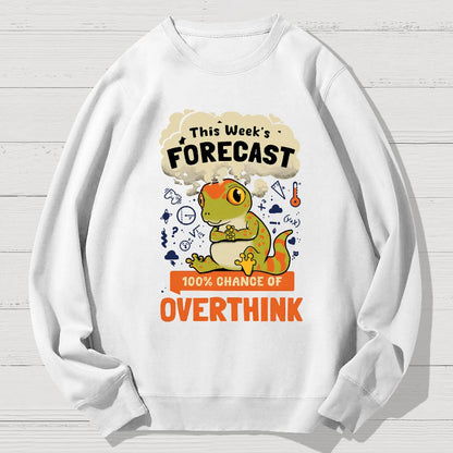 100% Chance Of Overthinking Geek Cotton Sweatshirt