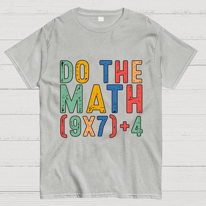 Do The Math 67 Meme Funny Six Seven Geek T-Shirt