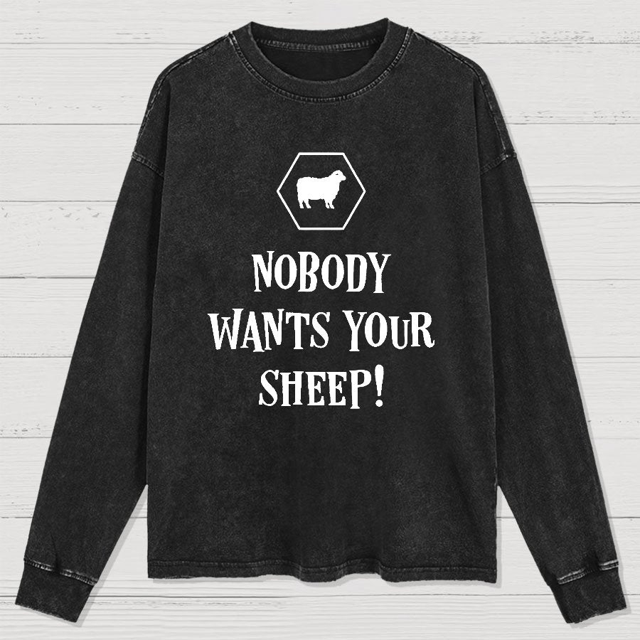 Nobody Wants Your Sheep Funny Boardgames Geek Washed Long Sleeve Tee